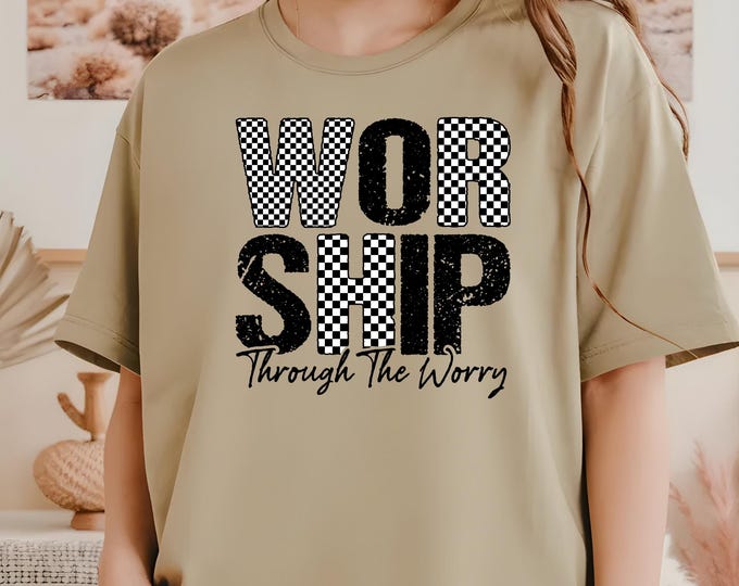 Worship Through The Worry Sweatshirt: Christian Checkerboard Faith Top