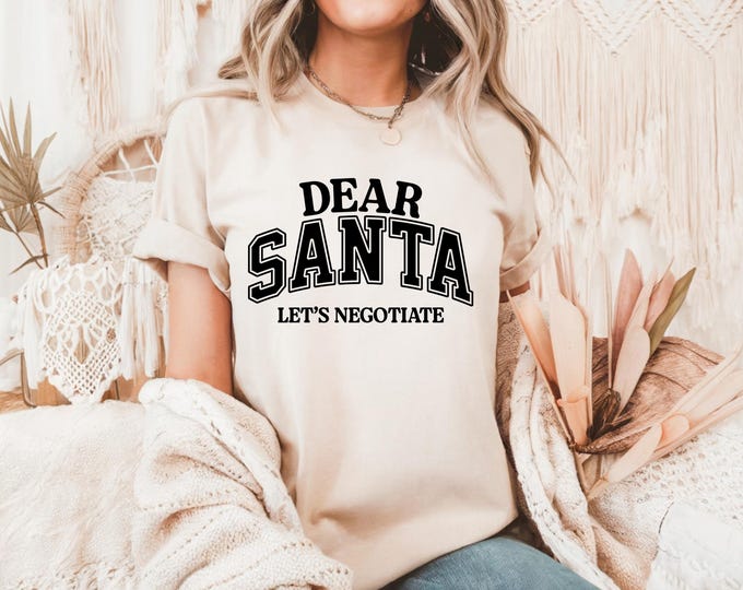 Funny Christmas Graphic Tee: Dear Santa Let's Negotiate Shirt