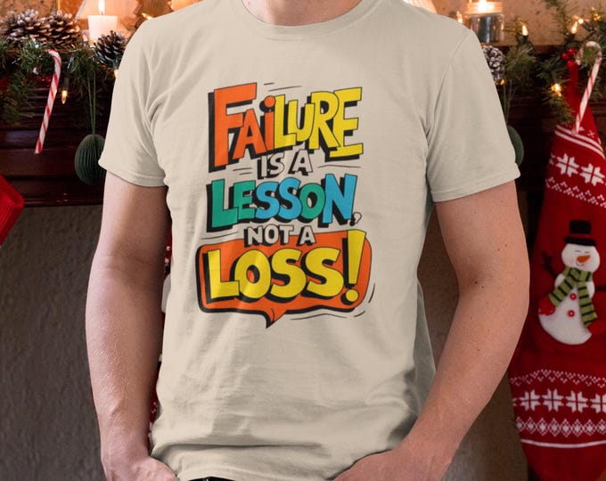 Motivational Quote T-Shirt: Failure is a Lesson - Positive Vibes