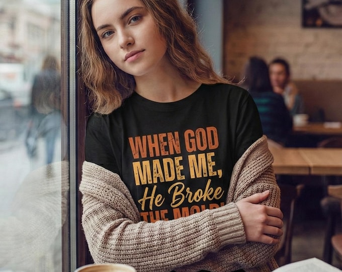 Christian Graphic Tee • "When God Made Me" Inspirational Shirt