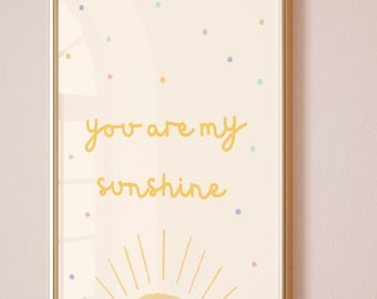 You are my Sunshine Nursery Print | Gift for Newborn | Nursery Wall Art | Nursery Quotes | Baby Shower Present | Cream Nursery Print | Sun