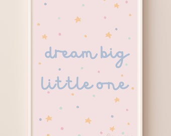 Dream Big Little One Nursery Print | Newborn Wall Art | Nursery Poem | Nursery Quotes | Baby Shower Present| Pink Nursery Print | Baby Gift