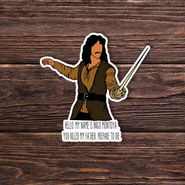 Princess Bride Sticker or Magnet -  Inigo Montoya  - Classic Movie - Funny Sticker - Laptop Hydroflask Water Bottle Vinyl Decal