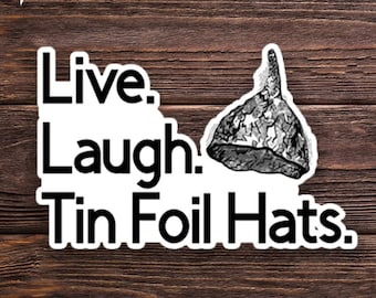 Pegatina o imán de sombreros de papel de aluminio - Ciencia ficción - Live Laugh Love - Calcomanía de botella de agua de hidroflask para computadora portátil - Regalo lindo - Cultura pop
