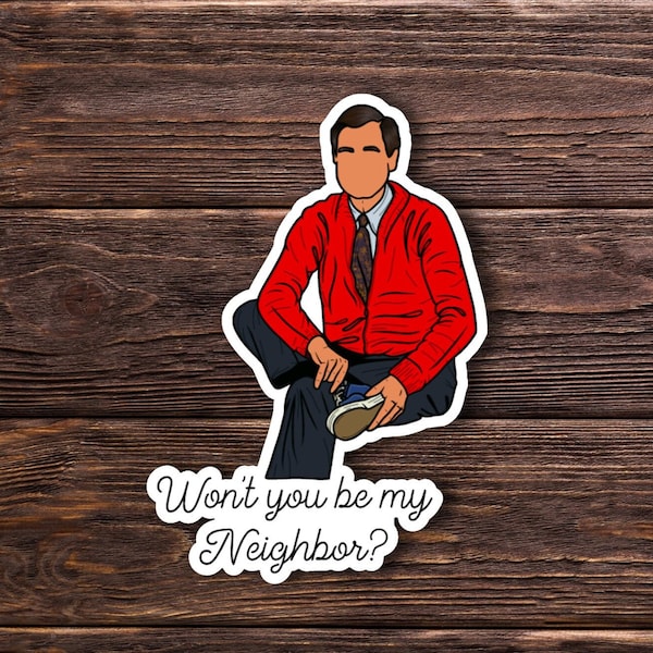 Mr. Rogers Sticker OR Magnet - Won't You Be My Neighbor - Kids Show - Calming - Nostalgic - Classic - Hydroflask Laptop Water Bottle Decals