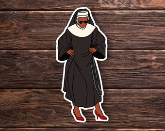 Sister Act Sticker or Magnet - Whoopie Goldberg - 90s - Singing Nun - Church - Cute - Laptop Hydroflask Water Bottle gift