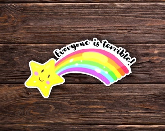 Jeder ist schrecklich! Aufkleber ODER Magnet - Regenbogen und Pessimismus - lustig - Leute - Laptop Hydroflask Wasserflasche Aufkleber - süßes Geschenk
