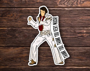 Elvis Sticker OR Magnet  - The King - Thank you very much - Classic - Laptop Hydroflask Water Bottle Decal - Cute Gift - Pop Culture