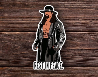 The Undertaker Sticker or Magnet - Rest in Peace  - WCW - WWF - WWE - Nostalgia - 90s Wrestling- Funny - Laptop Hydroflask Water Bottle