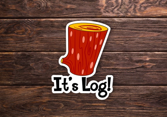 It's Log! Sticker OR Magnet - Ren and Stimpy Show -Holographic Sticker  - 90s Cartoon - Funny Sticker - Laptop Hydroflask Water Bottle Decal