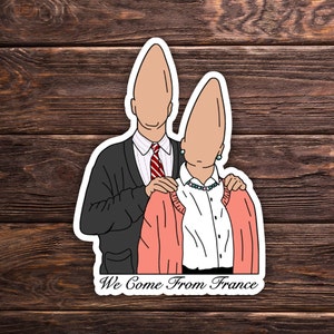Coneheads Sticker or Magnet - We are from France - SNL Classic - Funny Sticker - Laptop Hydroflask Water Bottle Vinyl Decal