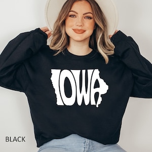 Iowa Map Sweatshirt, Iowa Home, Iowa Fan Gift, Iowa Hoodie, Iowa Map Silhouette, Iowa State Lover, Iowa Clothing, Iowa Pullover, Iowa Gift