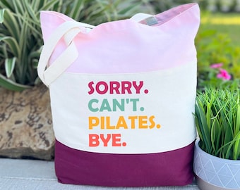Sorry Can’t Pilates Bye Tote Bag, Canvas Tote Bag, Pilates Life Tote Bag, Funny Pilates Bags for Women, Pilates Workout Yoga, Pilates Gift