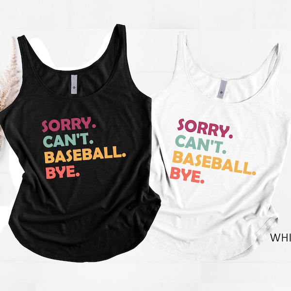 Sorry Can’t Baseball Bye, Baseball Tank Top, Baseball Gift, Baseball Mom, Tank for Baseball, Baseball Shirt, Baseball Player Gift Shirt