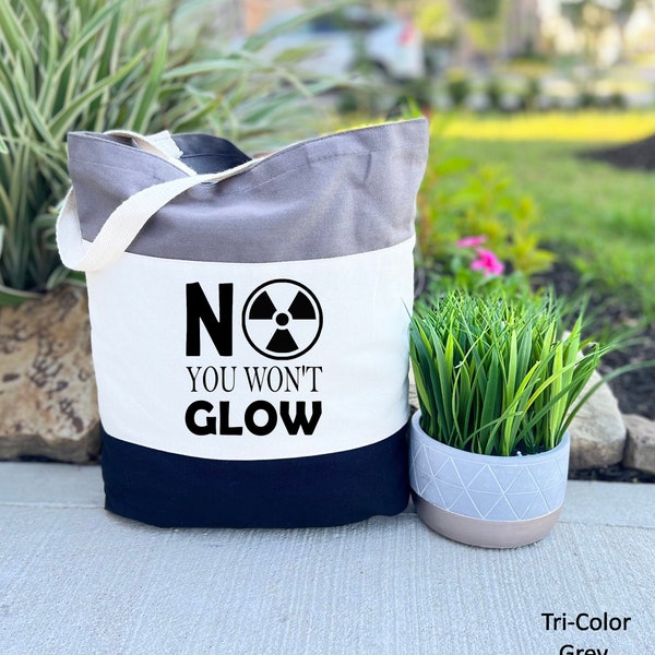 No You Wont Glow Tote Bag, Rad Tech Bag, Nuclear Medicine, Radioactive, Radiology Cute Nuclear Medicine Gift Bag, Nuc Med, Canvas Tote Bag