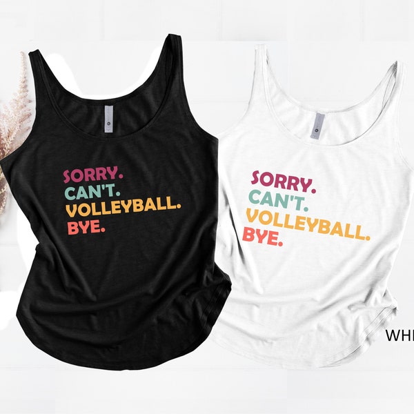 Sorry Can’t Volleyball Bye, Volleyball Tank Top, Volleyball Gift, Volleyball Mom, Tank for Volleyball, Volleyball Shirt, Volleyball Player