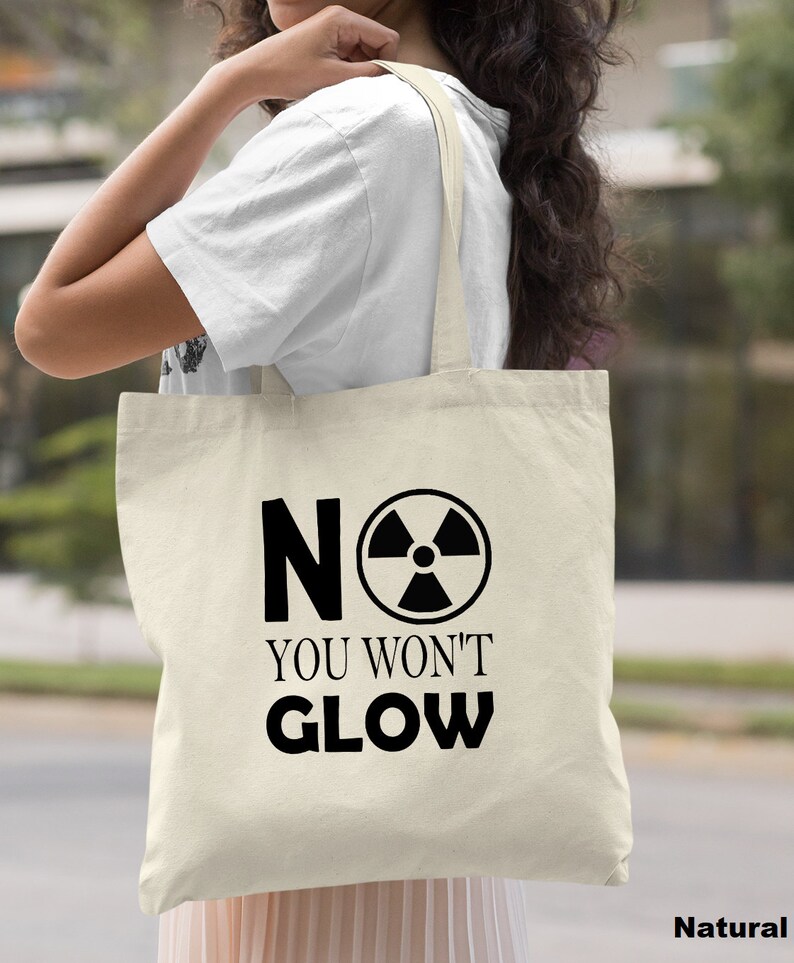 No You Wont Glow Tote Bag Rad Tech Bag Nuclear Medicine - Etsy