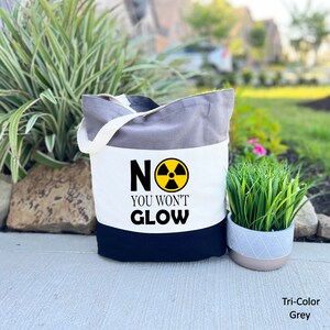 No You Won’t Glow Tote Bag, Radiologic Technologist Gift, Nuclear Med ...