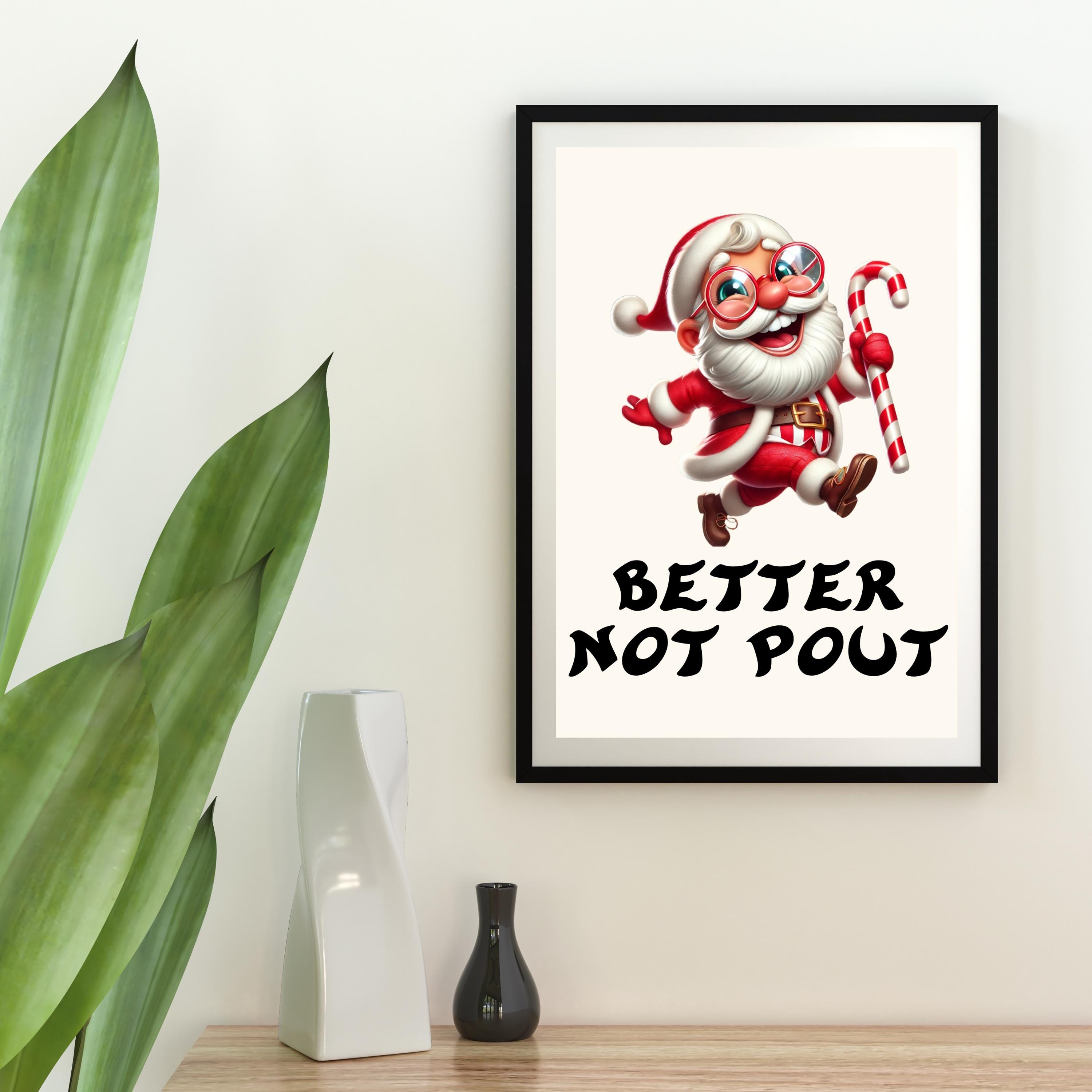 Better Not Pout Santa Print: Cheerful Christmas Wall Art (digital ...