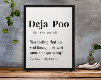 Funny Deja Poo Definition Bathroom Signs, Bathroom Wall Artwork Poster