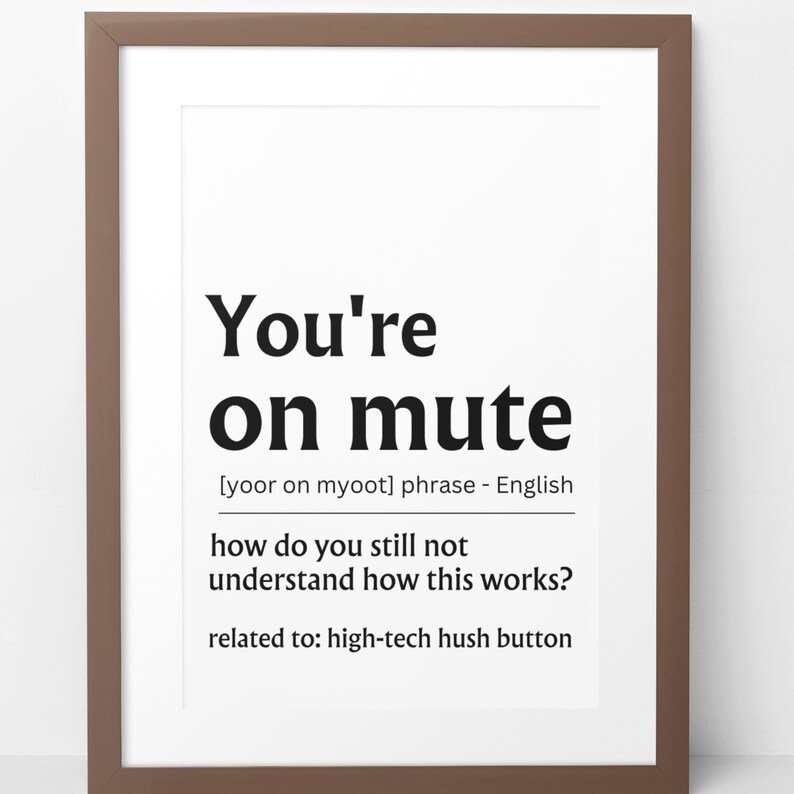 You're on Mute Definition Home Office Printable Wall Art, Funny Office