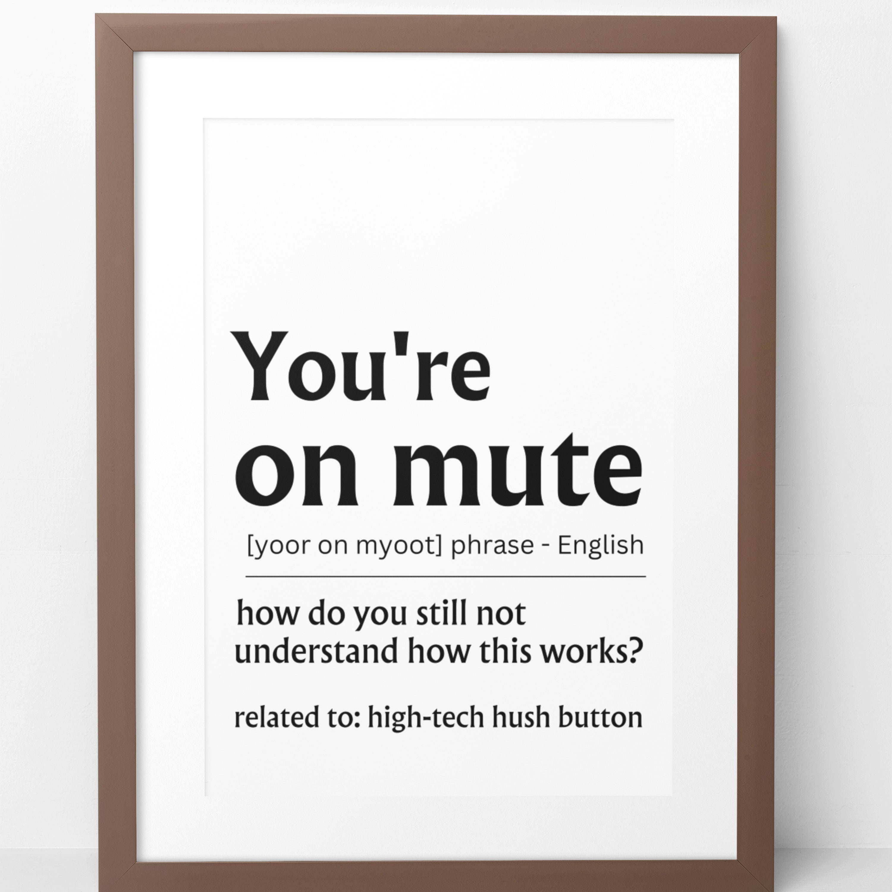 You're on Mute Definition Home Office Printable Wall Art, Funny Office