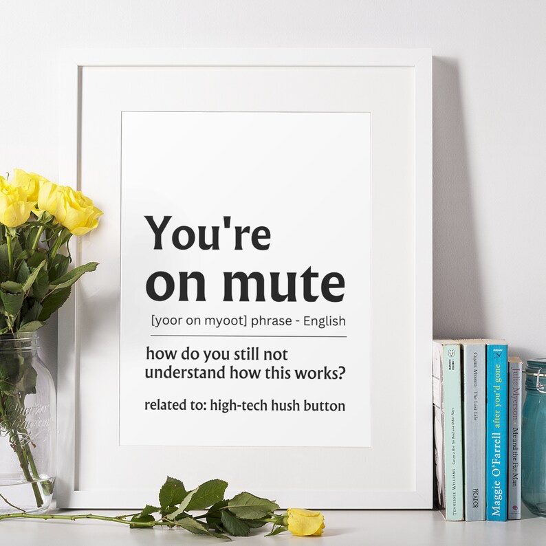 You're on Mute Definition Home Office Printable Wall Art, Funny Office