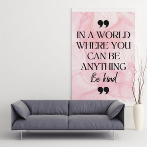 Impresión con cita positiva para habitación infantil: "En un mundo donde puedes ser cualquier cosa, sé amable". Arte de pared imprimible.