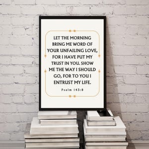 Psalm 143:8, Let the Morning Bring Me Word of Your Unfailing Love Christian Print, Minimal Bible Verse Wall Art, Modern Christian Wall Art
