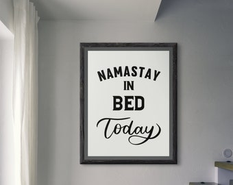 Namastay In Bed Today Print: Modern Bedroom Wall Art (Digital Download)