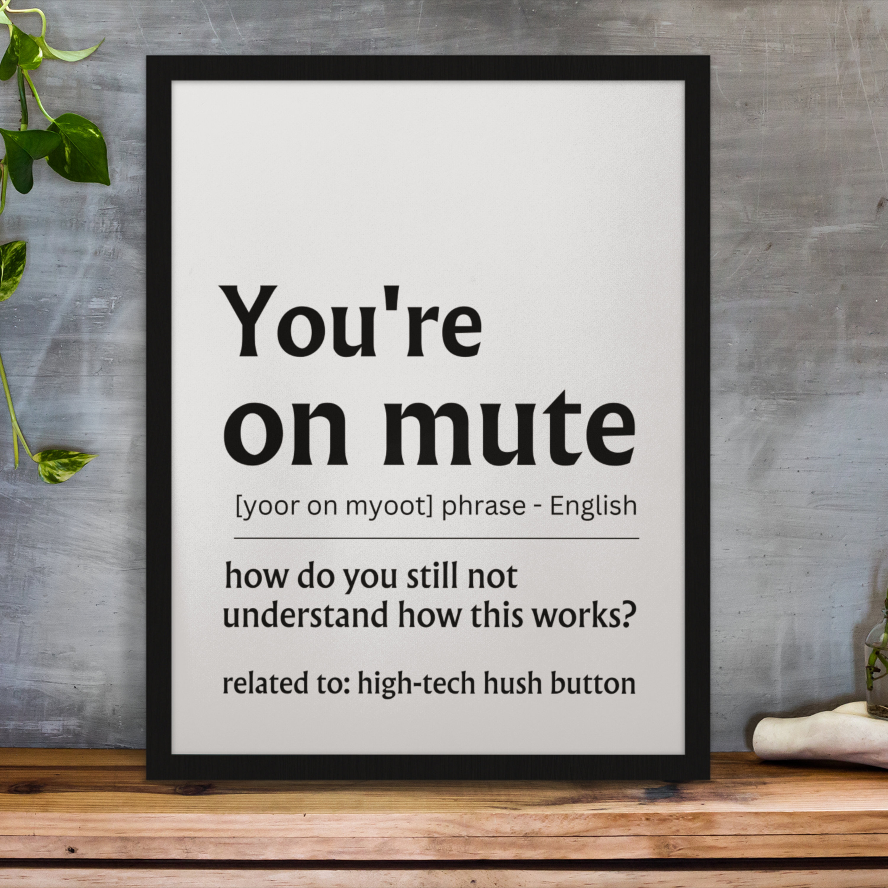 You're on Mute Definition Home Office Printable Wall Art, Funny Office