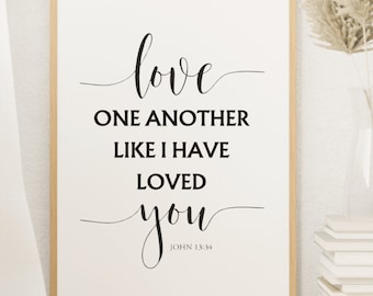 Wedding Bible Verse Printable, Love One Another Like I Have Loved You John 13:34, Scripture Art Wedding Sign, Wedding Decor, Christian Print