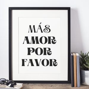 Más Amor Por Favor Print: Spanish Quote Wall Art (Digital Download)