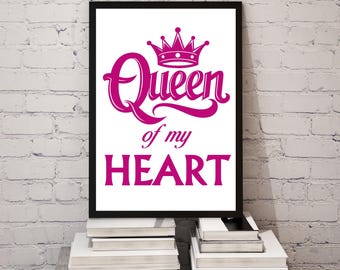 Queen of My Heart Valentine's Day Print (Digital Download)