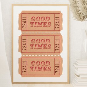 Retro Good Times Ticket Wall Art, Printable Trendy Ticket Art Print, Bar Cart Wall Decor, Motivational Quote Print, Admit One Fair Ticket