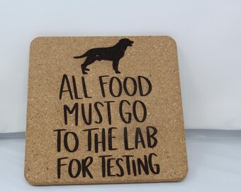 All Food Must Go to the Lab for Testing" Cork Trivet
