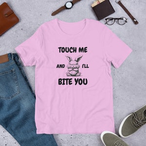 Touch me and I'll bite you bunny Unisex t-shirt