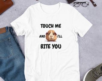 Touch me and I&#39;ll bite you guinea pig Unisex t-shirt, quirky cavy tee, whimsical guinea pig tee, guinea pig joke tee, humorous guinea pig