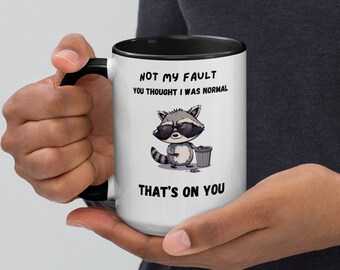 Funny Raccoon Mug, Sarcastic Humor Gift