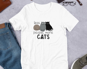 Cute Cat Lover T-Shirt, Less People More Cats, Funny Cat Shirt