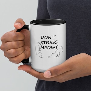 Don't stress meowt Mug with Color, Cat Coffee Mug, Cat Lover Gift, Girlfriend Wife Gift Idea, Cottagecore Kitty Mug, Funny Novelty Gift