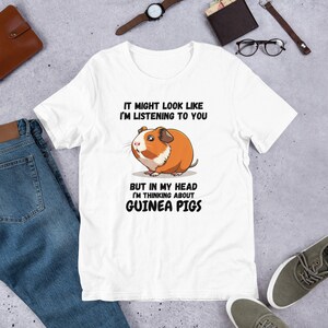 I&#39;m thinking about guinea pigs Unisex t-shirt, Funny guinea pig lover t-shirt, humorous guinea pig tee, enthusiast shirt, guinea pig gift