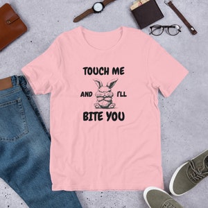 Touch me and I'll bite you bunny Unisex t-shirt