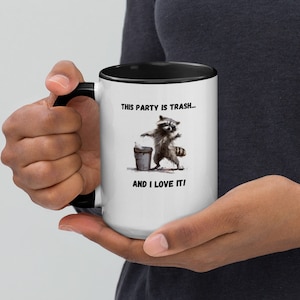 This party is trash raccoon Mug, Coffee Mug, Funny Sarcastic Mug, Humor Cup, Workplace, Funny Gifts for Her, funny Gifts for Him