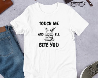 Lustiges Häschen T-Shirt, "Touch Me and I'll Bite You" Slogan,"