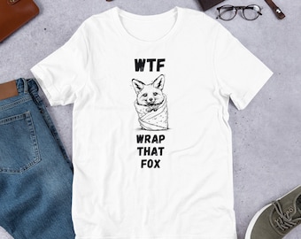 Wrap That Fox T-Shirt, Funny Unisex Wildlife Tee