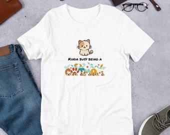 Kinda Busy Being A Cat Mom T-Shirt, Funny Cat Lover Gift