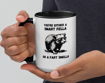 You are either a smart fella or a fart smella opossum Mug, opossum Gift, Animal Mug, opossum Mug, Cappuccino, Cappuccino Coffee Mug, opossum