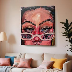 You Are Art Canvas Print, Pop Art, Populer Canvas Print, Populer Modern Wall Decor, Housewarming Gifts, Pop Art Modern Wall Decor