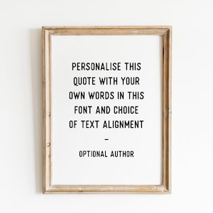 Custom Quote Print, Printable Wall Art, Gift Under 10, Digital Download, Your Text Here, Quote Wall Art, Personalized Poster, Wall Decor